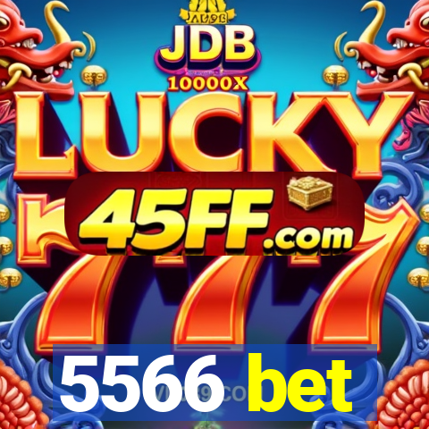 5566 bet